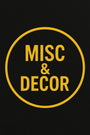 Misc and Decor