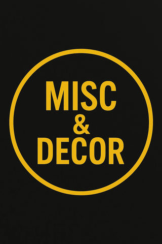 Misc & Decor