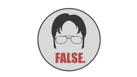 FALSE. Dwight Coaster